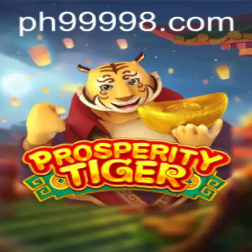 Unveiling ProsperityTiger: A Thrilling New Game Experience with PH9999
